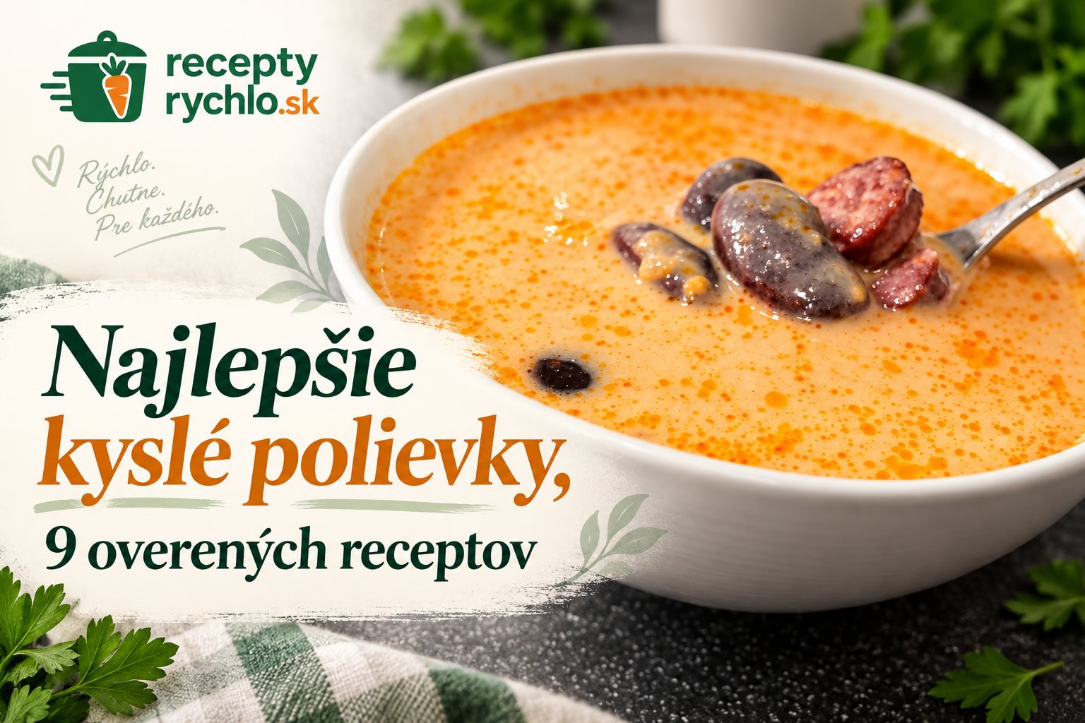 Najlepšie kyslé polievky – 9 overených receptov
