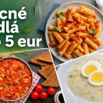 Lacné jedlá do 5 eur – cestoviny, lečo a zemiakový prívarok s vajcom