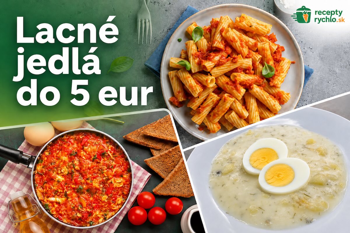 Lacné jedlá do 5 eur