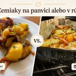 Opekané alebo pečené zemiaky? Kedy zvoliť panvicu a kedy rúru Porovnanie opekaných zemiakov na panvici a pečených zemiakov v rúre