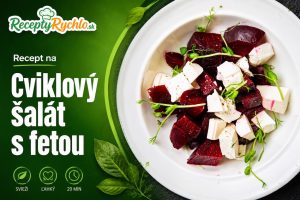 Rýchly cvikľový šalát s feta syrom hotový za 20 minút