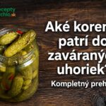 Aké korenie patrí do zaváraných uhoriek? Kompletný prehľad Aké korenie patrí do zaváraných uhoriek