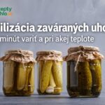Sterilizácia zaváraných uhoriek: koľko minút variť a pri akej teplote Sterilizácia zaváraných uhoriek