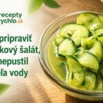 Ako pripraviť uhorkový šalát, aby nepustil priveľa vody Uhorkový šalát z tenkých plátkov uhorky v sklenenej miske