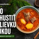 Ako zahustiť polievku múkou: zápražka, zátrepka alebo múka s vodou? Ako zahustiť polievku múkou – jednoduchý kuchynský tip s domácou polievkou