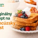 Originálny recept na francúzsky toast Francúzsky toast s ovocím a šľahačkou