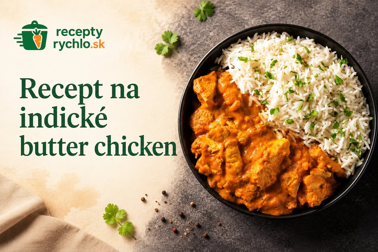Jednoduchý recept na indické butter chicken
