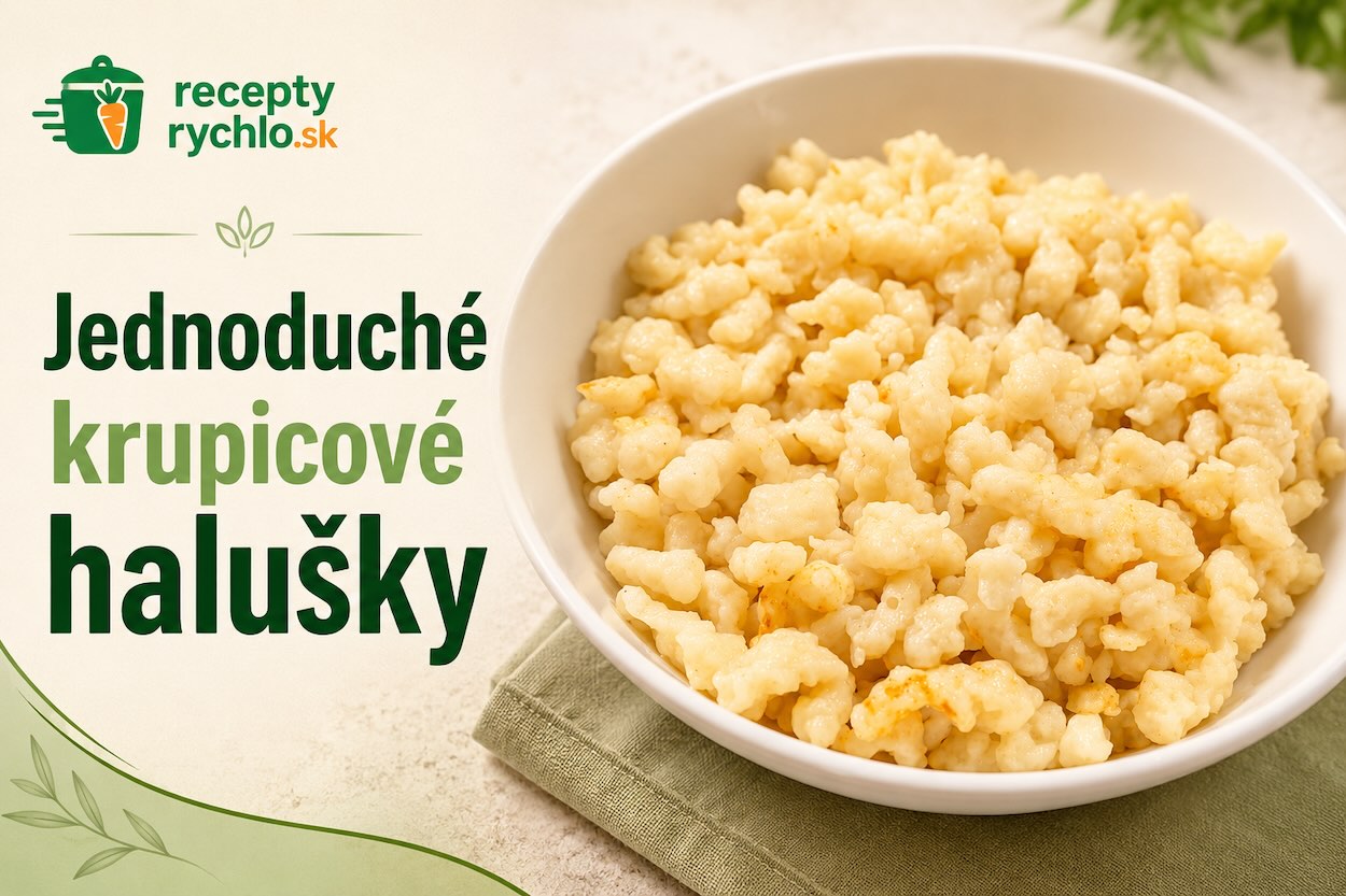 Jednoduché krupicové halušky do polievky