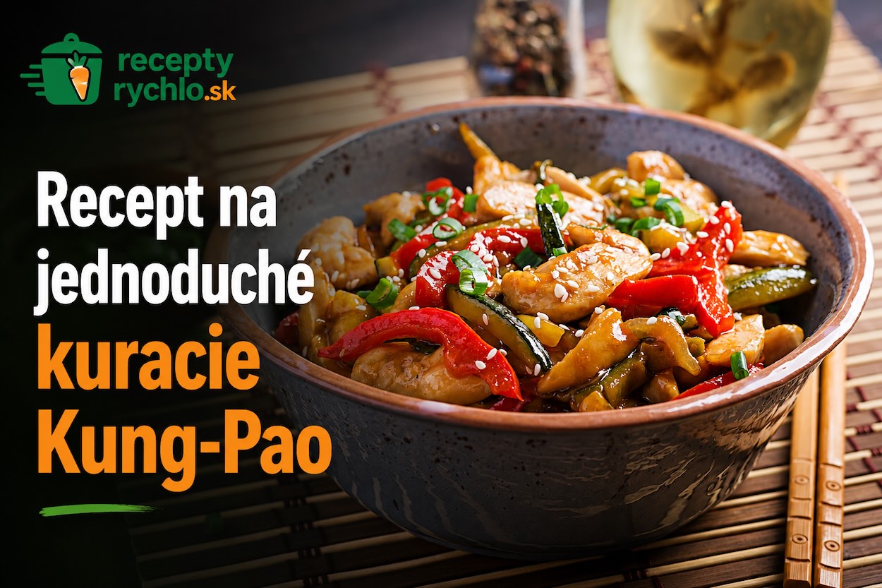 Recept na jednoduché kuracie kung pao