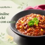 Originálne mexické Chili con carne, recept krok za krokom Chili con carne s fazuľou a kukuricou