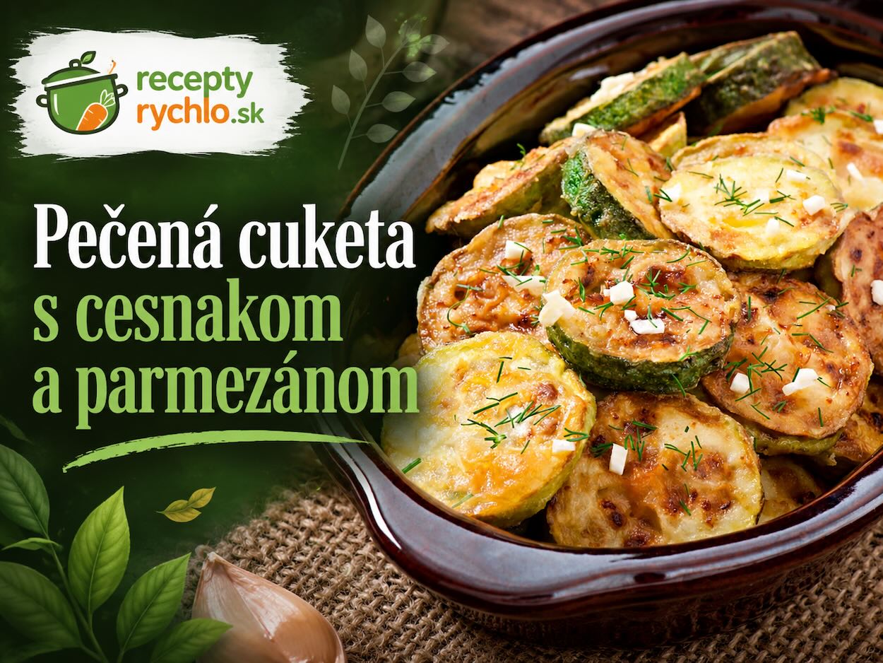 Pečená cuketa s cesnakom a parmezánom