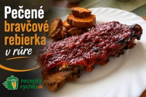 Pečené bravčové rebierka v rúre: mäkké a šťavnaté krok za krokom