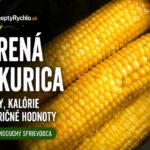 Varená kukurica - účinky, kalórie a nutričné hodnoty Varená kukurica – kalórie, účinky a nutričné hodnoty