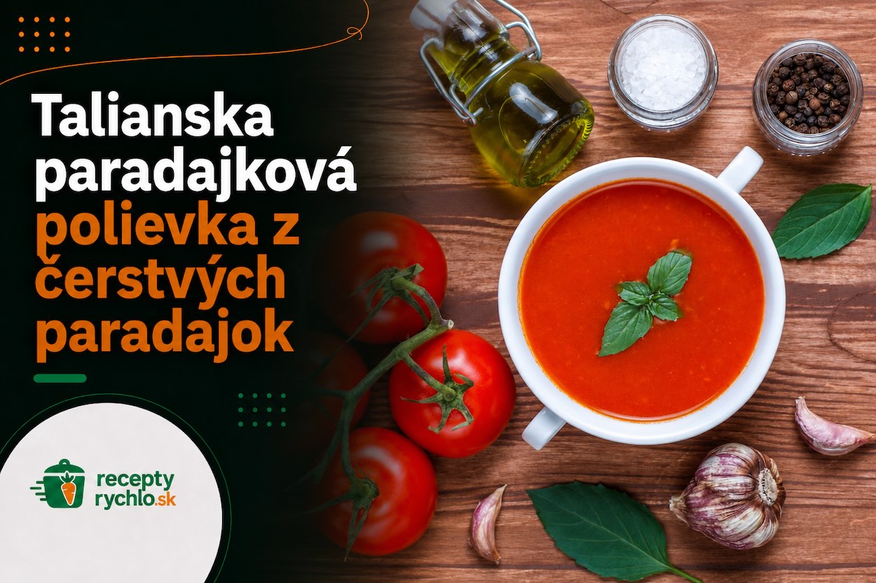 Talianska paradajková polievka z čerstvých paradajok s bazalkou