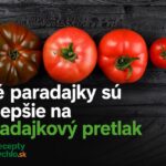 Aké paradajky sú najlepšie na paradajkový pretlak Aké paradajky sú najlepšie na paradajkový pretlak