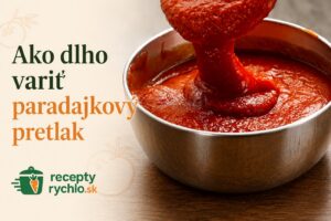 Ako dlho variť paradajkový pretlak? Čas varenia a test hustoty