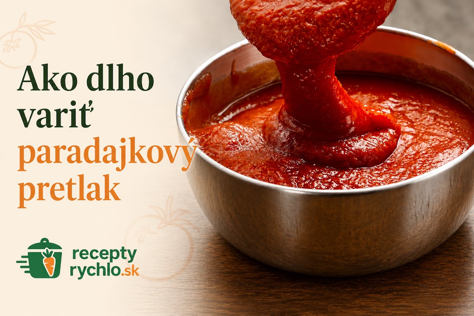 Ako dlho variť paradajkový pretlak