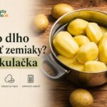 Ako dlho variť zemiaky? Kalkulačka typov a možností Ako dlho variť zemiaky – ošúpané zemiaky v hrnci s vodou