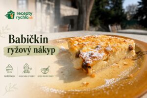 Babičkin ryžový nákyp: jednoduchý recept s hrozienkami