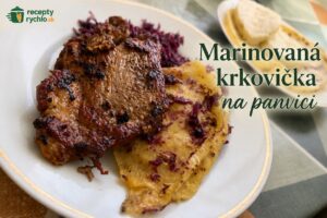 Marinovaná krkovička na panvici: šťavnatá a plná chuti