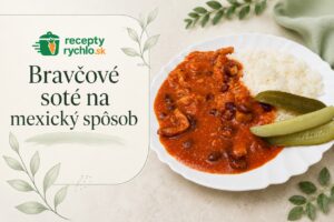 Jednoduché bravčové soté na mexický spôsob za 30 minút