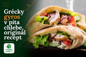 Grécky gyros v pita chlebe, originál domáci recept s tzatziki a šťavnatým mäsom