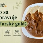 Ako sa pripravuje maďarský guláš, tradičný gulyás krok za krokom Hovädzí guláš s hustou omáčkou a knedľou
