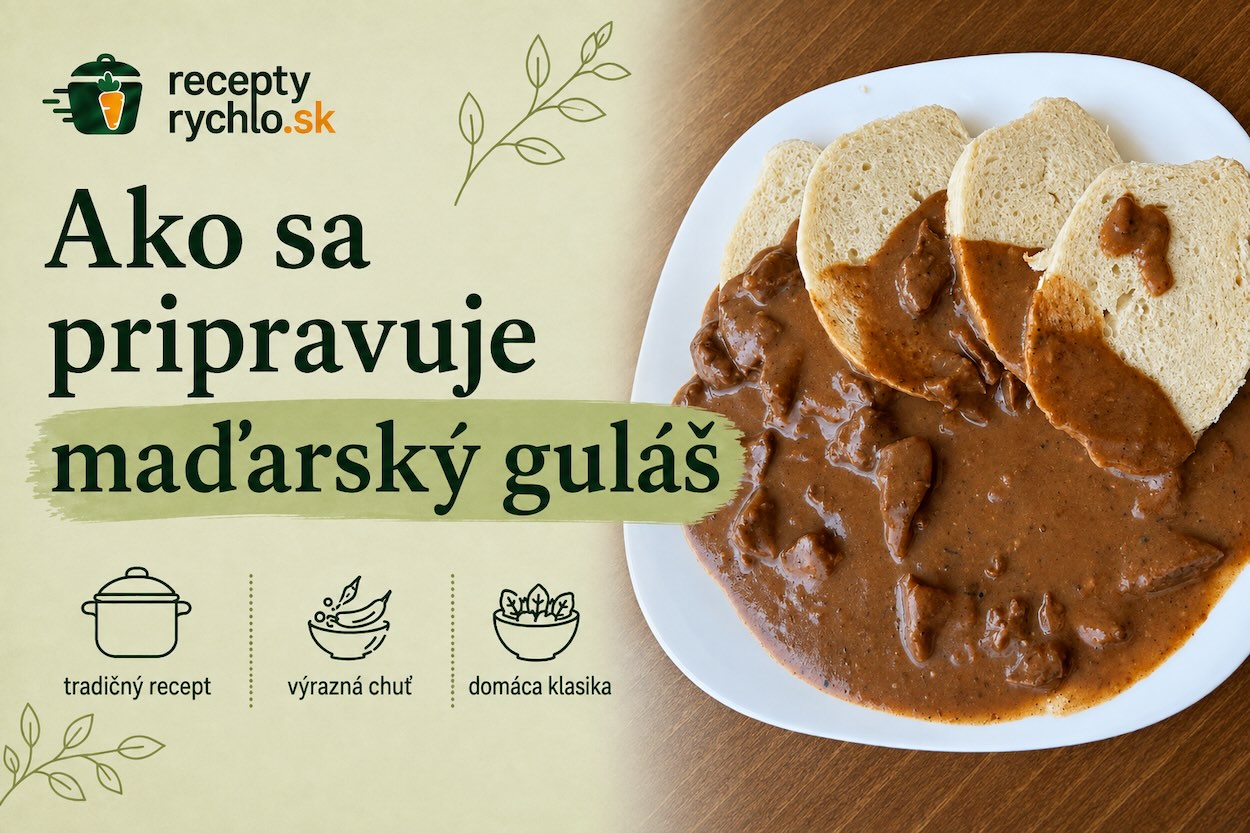 Ako sa pripravuje maďarský guláš