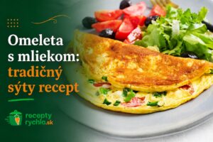 Omeleta s mliekom: tradičný sýty recept
