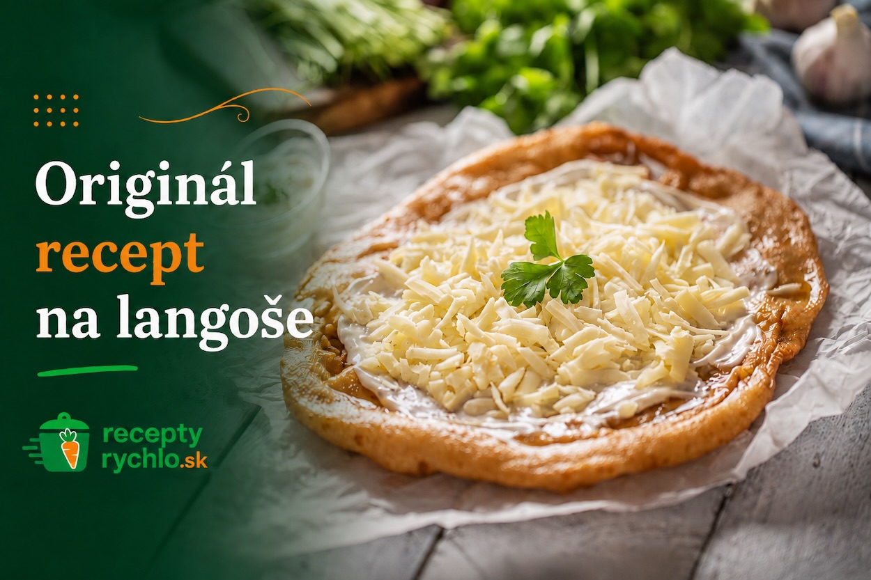 Originál recept na langoše s cesnakom, smotanou a strúhaným syrom