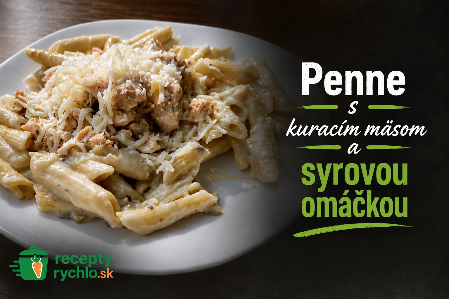 Penne s kuracím mäsom a syrovou omáčkou
