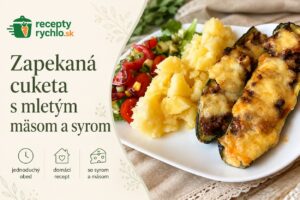Zapekaná cuketa s mletým hovädzím mäsom a syrom krok za krokom