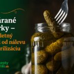 Zavárané uhorky: kompletný návod od nálevu po sterilizáciu Zavárané uhorky – nálev, sterilizácia a tipy na chrumkavosť