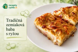 Zemiaková baba s ryžou: tradičný recept na plech
