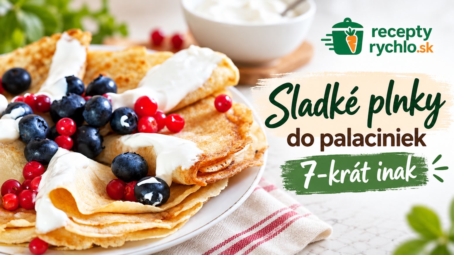 Sladké plnky do palaciniek 7-krát inak – palacinky s ovocím a krémom