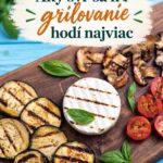 Aký je najlepší syr na grilovanie? Porovnanie 6 druhov Grilovaný biely syr so zeleninou na drevenej doske
