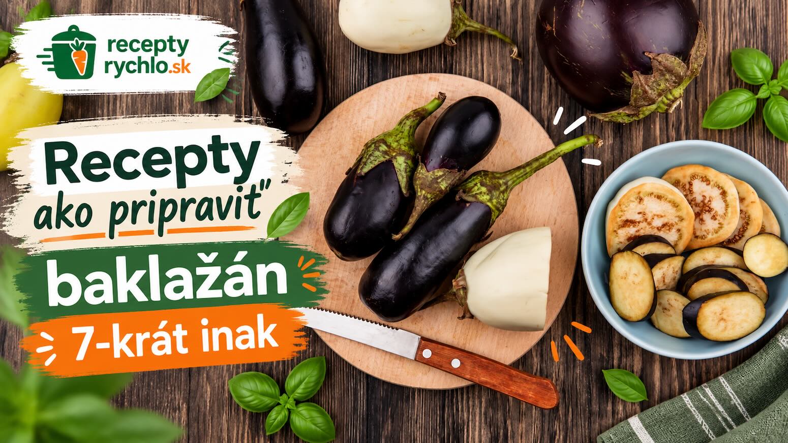 Recepty, ako pripraviť baklažán 7-krát inak