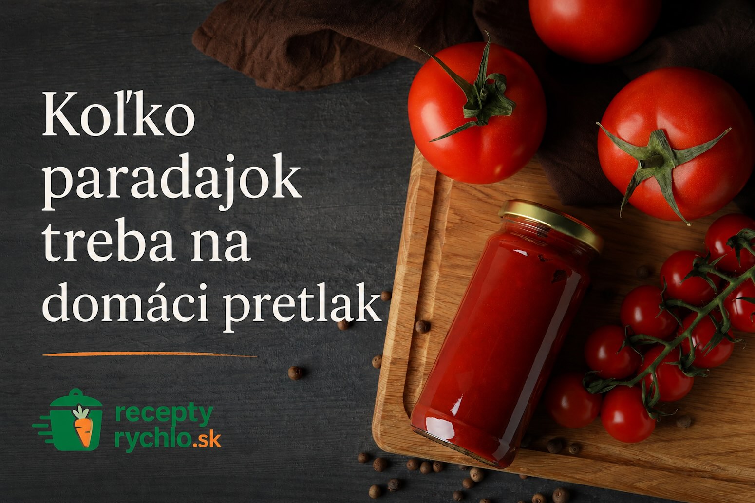 Koľko paradajok treba na domáci pretlak