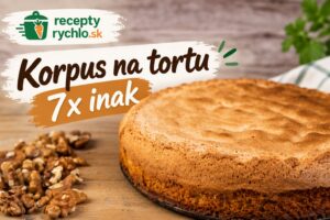 Korpus na tortu 7x inak: vyskúšajte piškótový, orechový aj mrkvový