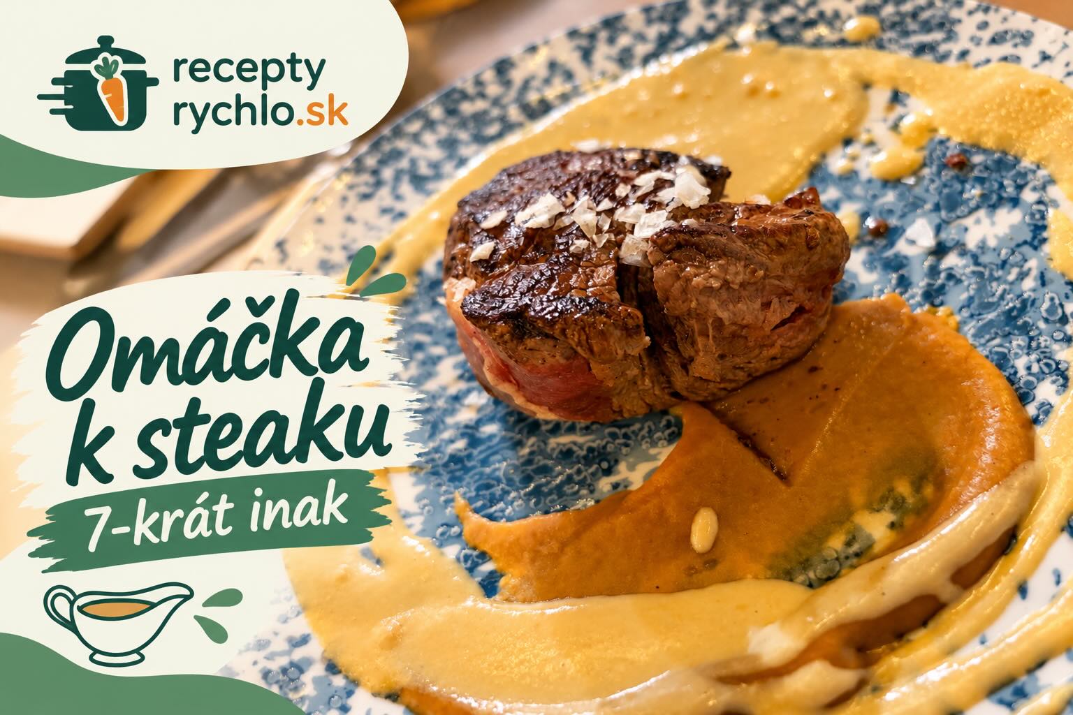 Omáčka k steaku 7-krát inak – steak s krémovou omáčkou