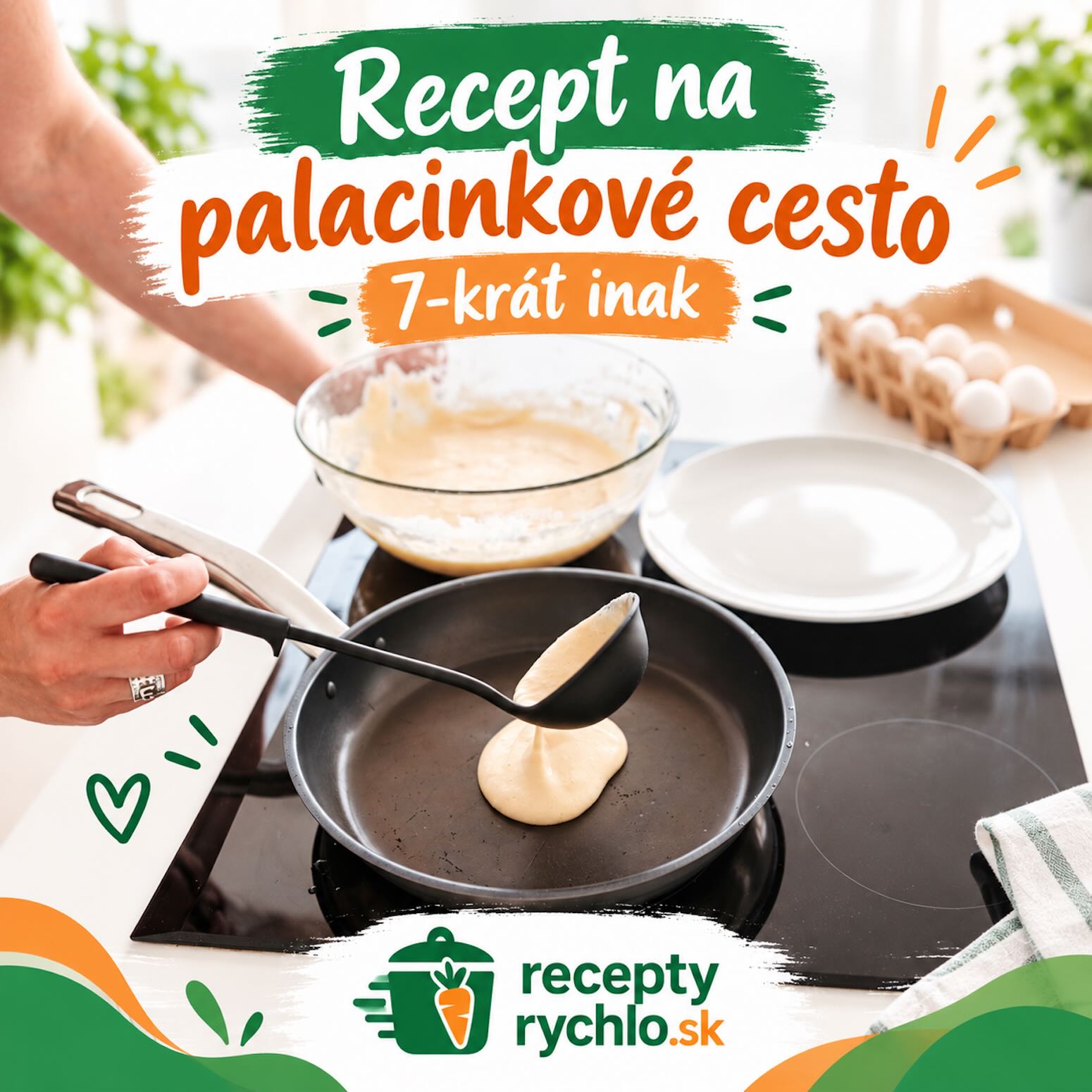 Cesto na palacinky 7-krát inak – príprava palacinky na panvici