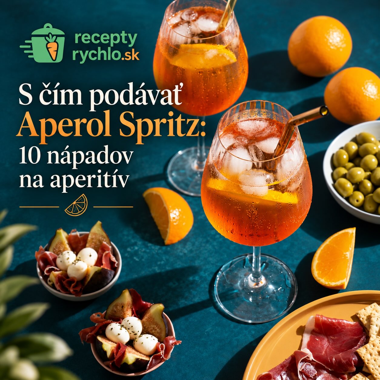 S čím podávať Aperol Spritz – 10 nápadov na aperitív